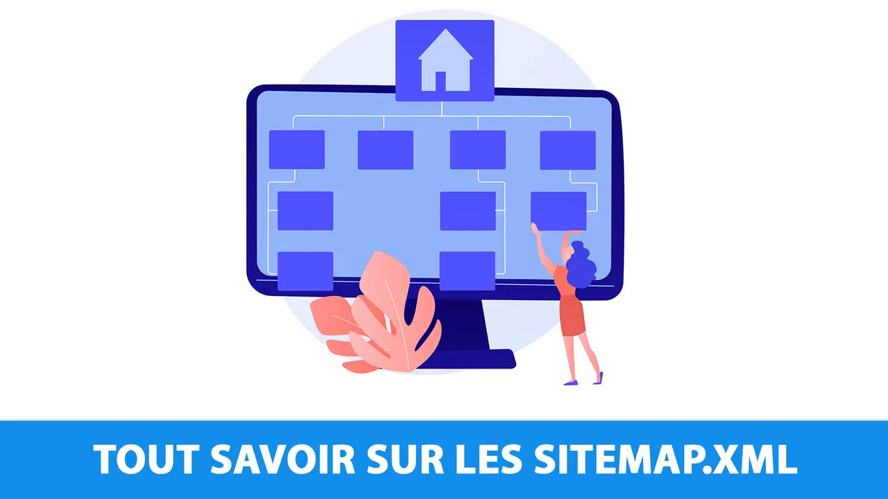 Qu’est-ce qu’un sitemap.xml ? Comment le créer ?