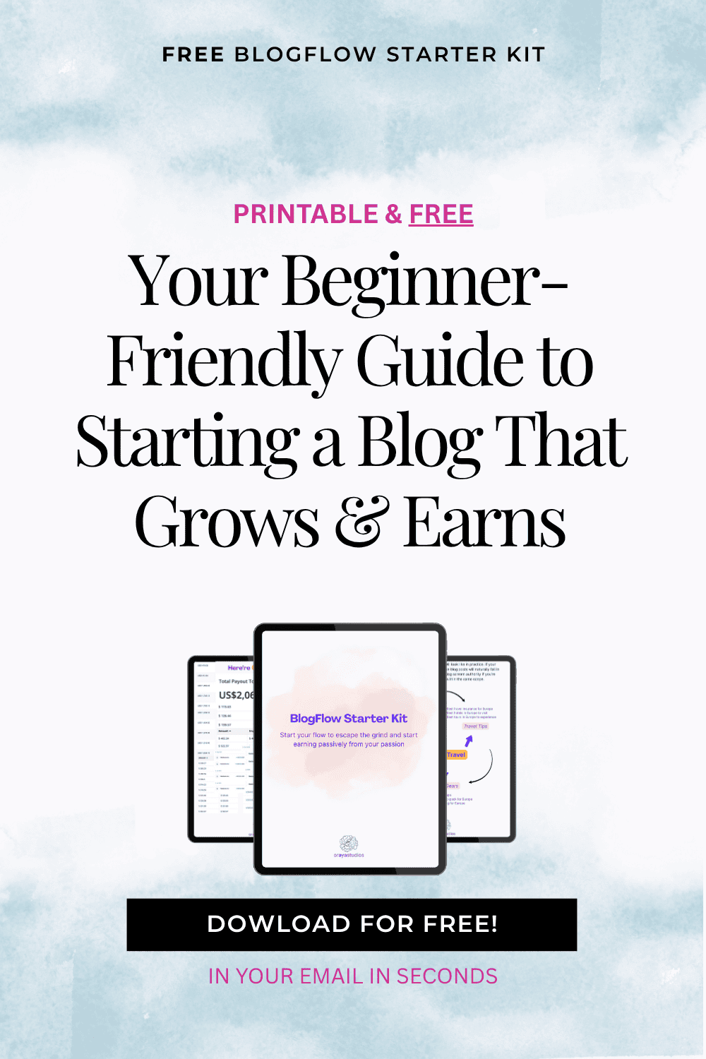 Free BlogFlow Starter Kit: Beginner's guide to starting a blog that grows and earns, printable & free.