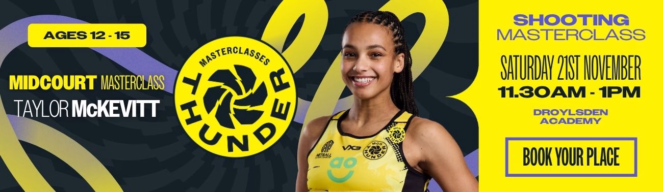 Netball Midcourt Masterclass with Taylor McKevitt: Sat 21st November | Ages 12-15