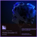 Adobe Media Encoder CC 2015.3 v10.4.0