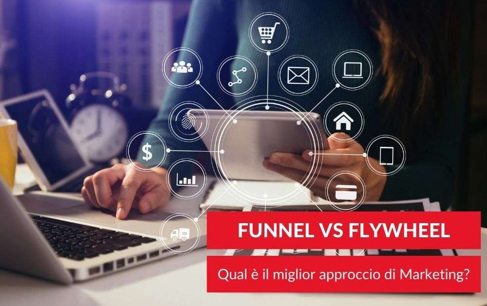 Qual è la differenza tra Funnel e Flywheel nel Digital Marketing?