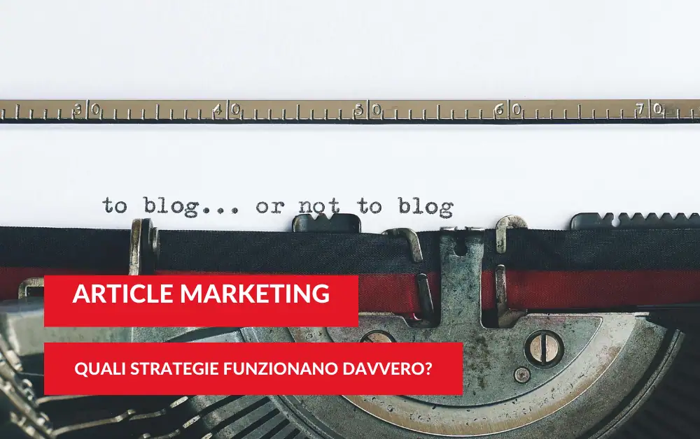 Article Marketing: Le Migliori Strategie che Funzionano