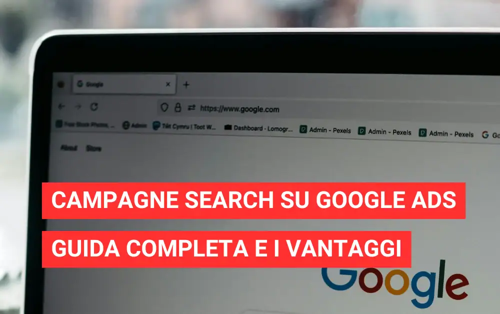 Campagna Search su Google Ads: guida completa e vantaggi