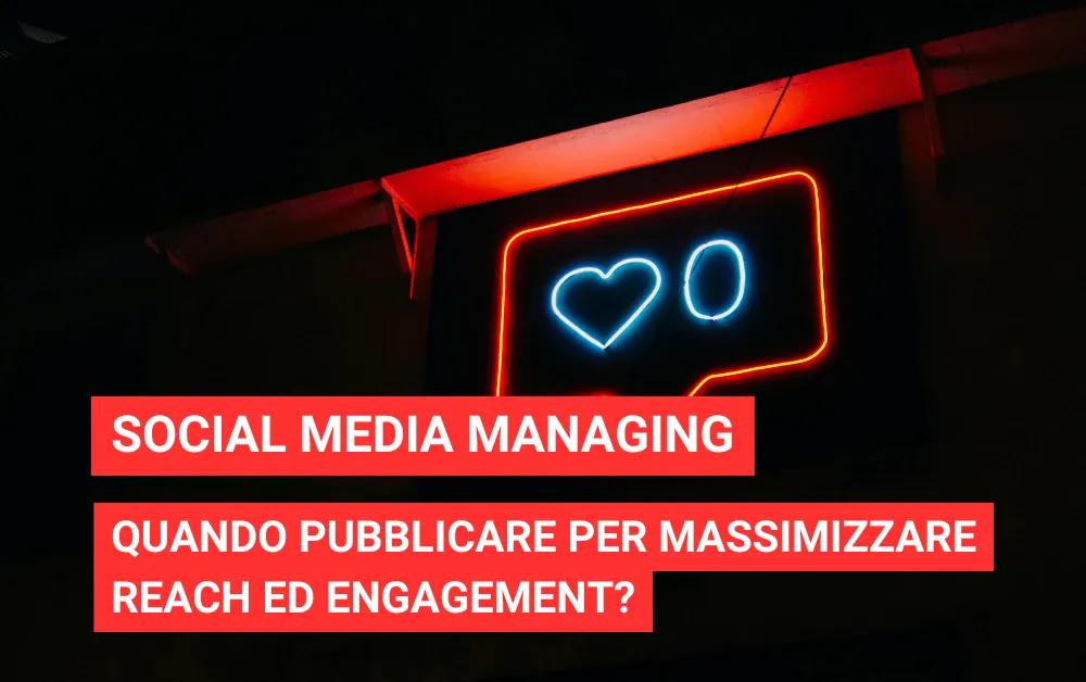 Social Media Managing: Quando Pubblicare sui Social nel 2026