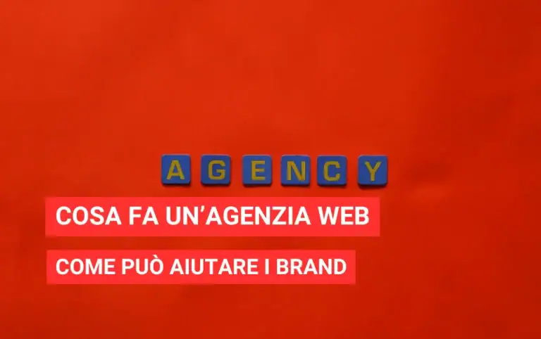 Cosa fa davvero un’agenzia web e perché è importante per il brand