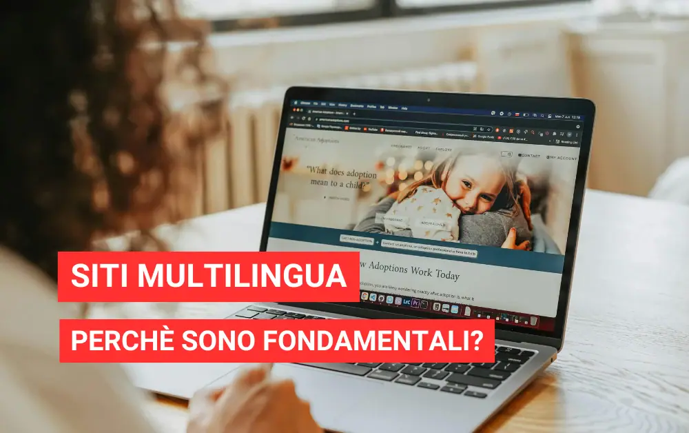 Siti Multilingua: Perché Sono Fondamentali per la Tua Attività