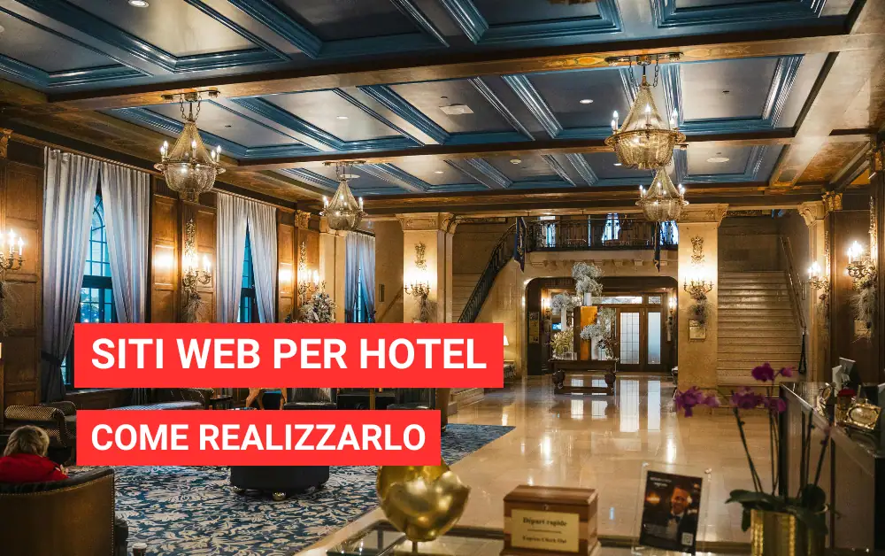 Siti web per hotel: aumenta le prenotazioni dirette