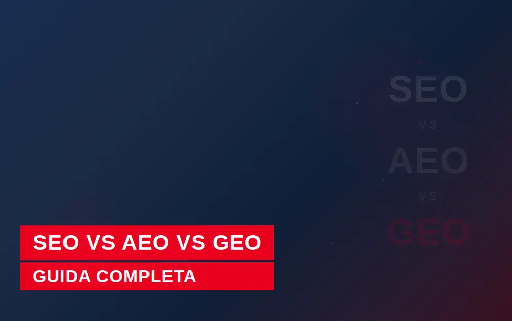 SEO vs AEO vs GEO: guida completa per farsi trovare online nel 2026