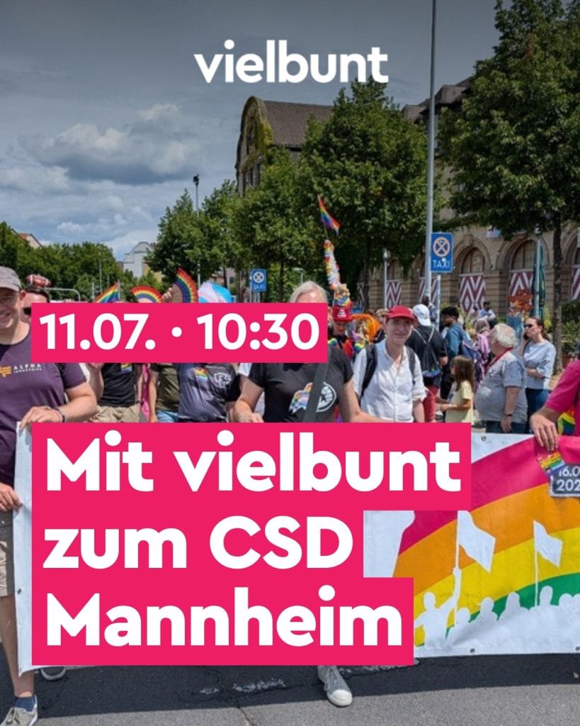 11.07. Mit vielbunt zum CSD Mannheim