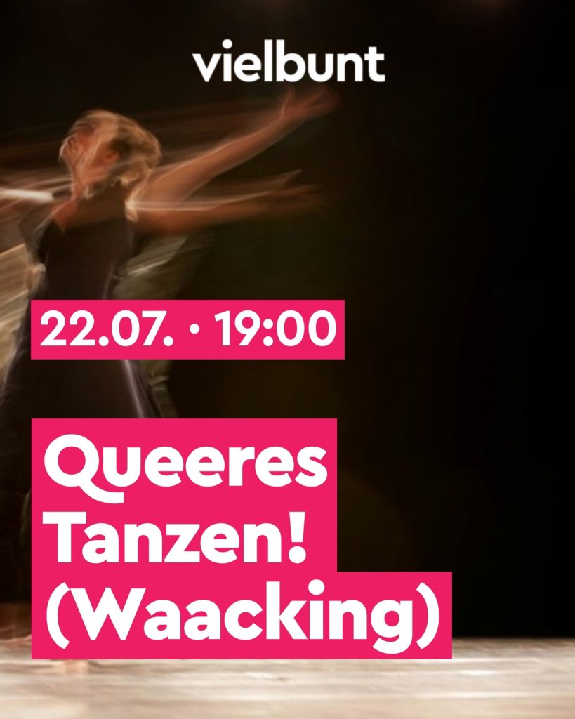 22.07. Queeres Tanzen! Workshop Waacking/Whacking