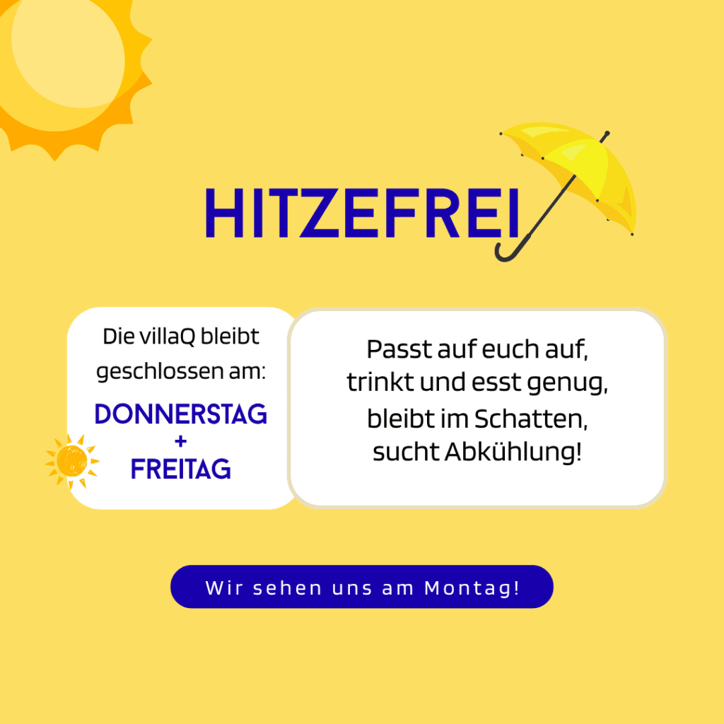 25.06. + 26.06. Hitzefrei in der villaQ