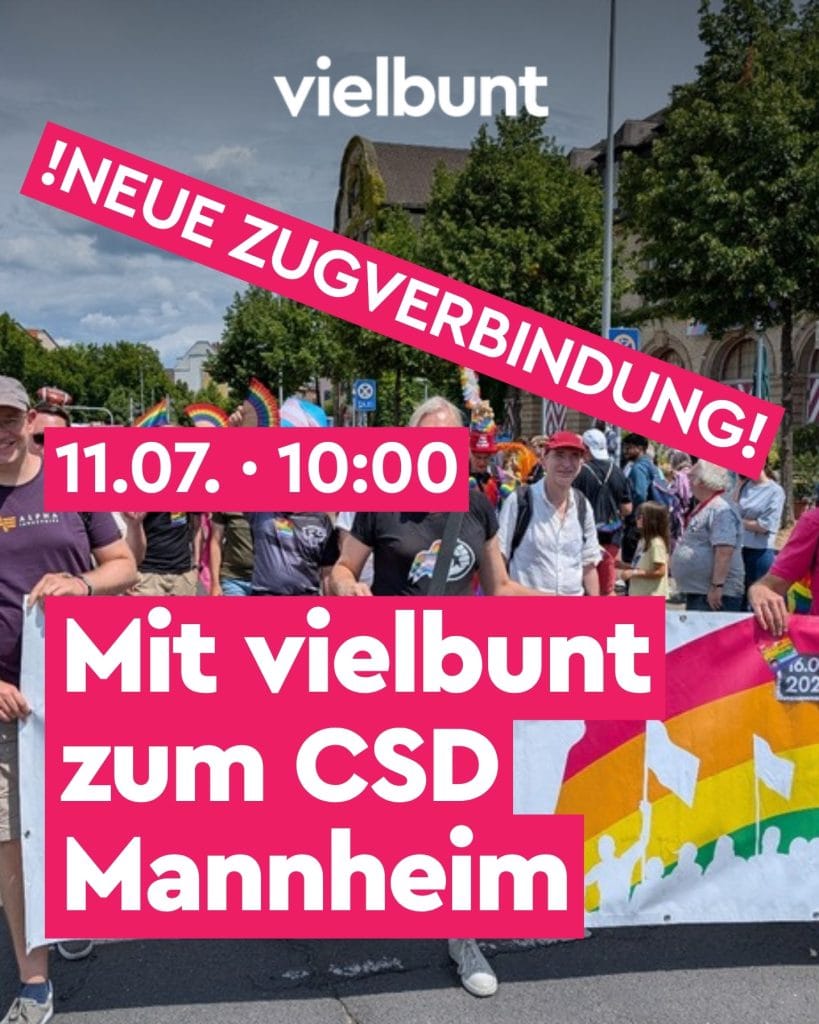 30.12. Mit vielbunt zum CSD Mannheim (neue Zugverbindung)