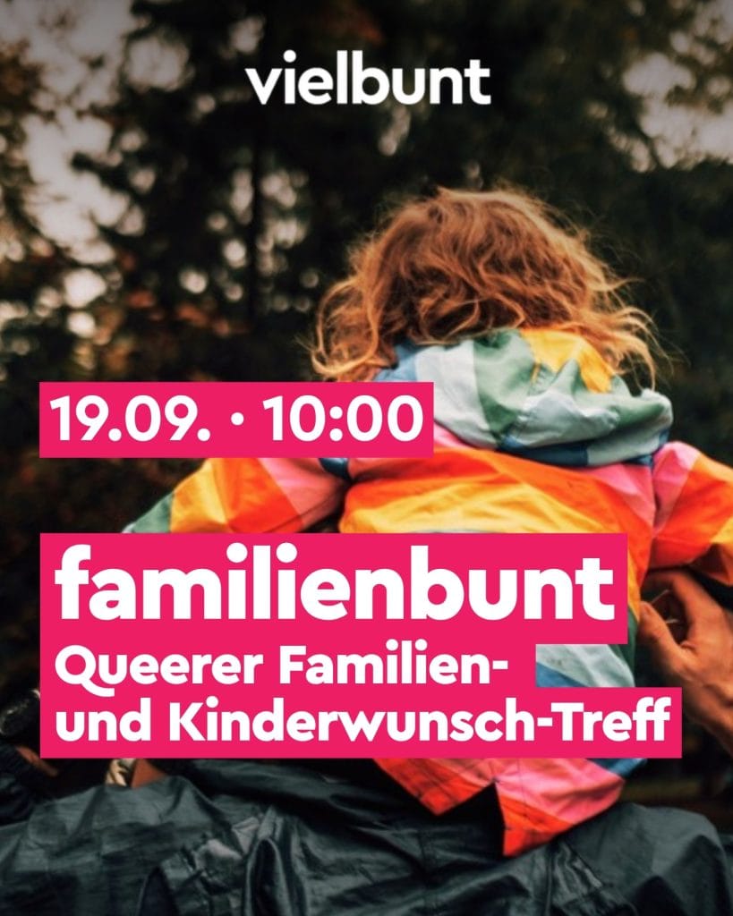 19.09. familienbunt: Queerer Familien- und Kinderwunsch-Treff
