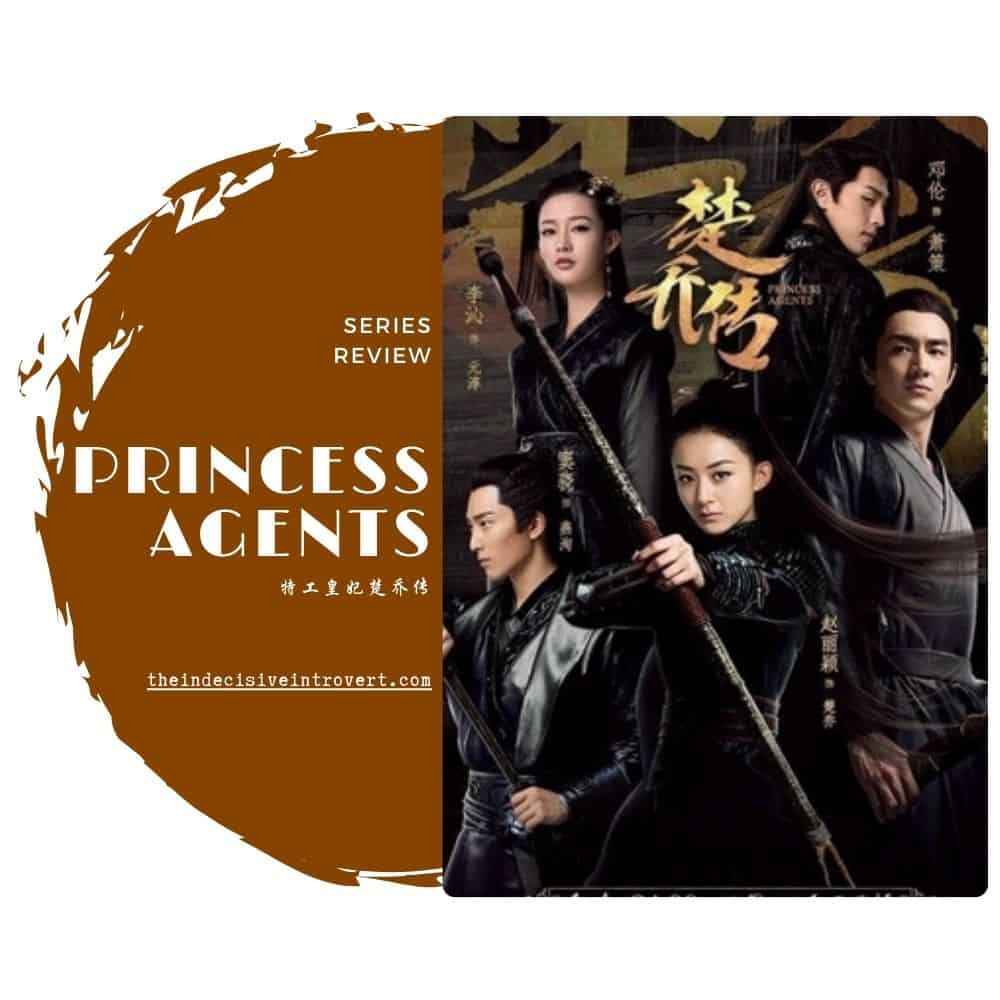 Cdrama Review – Princess Agents