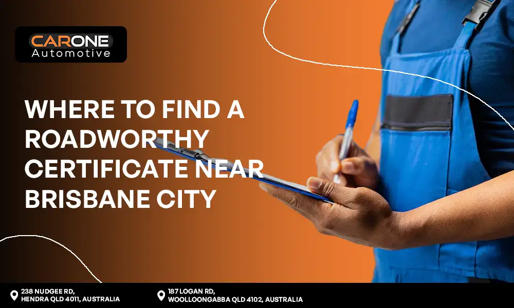 Where to Find a Roadworthy Certificate Near Brisbane City