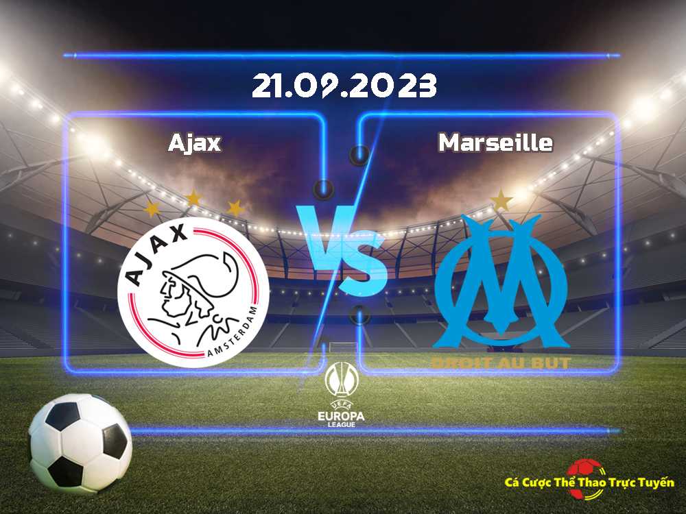 Ajax và Marseille