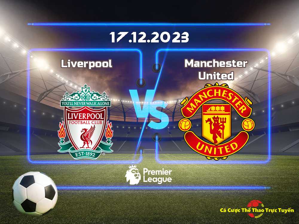 Liverpool và Manchester United
