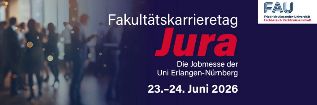 Fakultätskarrieretag Erlangen-Nürnberg Die juristische Jobmesse an der Uni Erlangen-Nürnberg