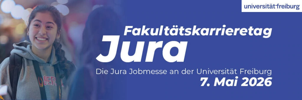 Karrieremesse Jura - Fakultätskarrieretag Uni Freiburg - 7. Mai 2026