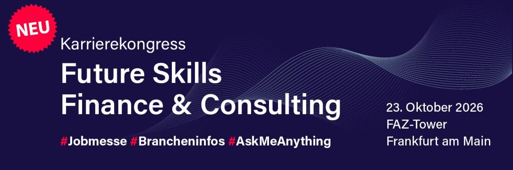 Future Skills Finance & Consulting - Karrieremesse Frankfurt 23. Oktober 2026
