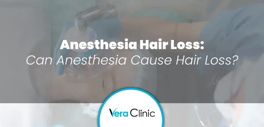 Anesthesia Hair Loss
