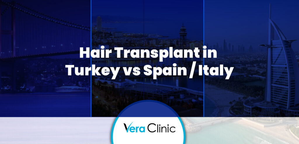 Hair transplant in Turkey vs Spain / Italy