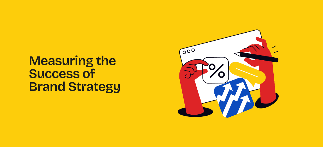 Measuring the Success of Brand Strategy