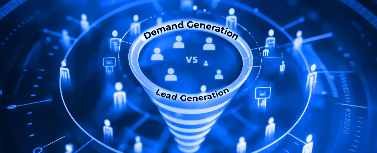 Lead generation vs demand generation