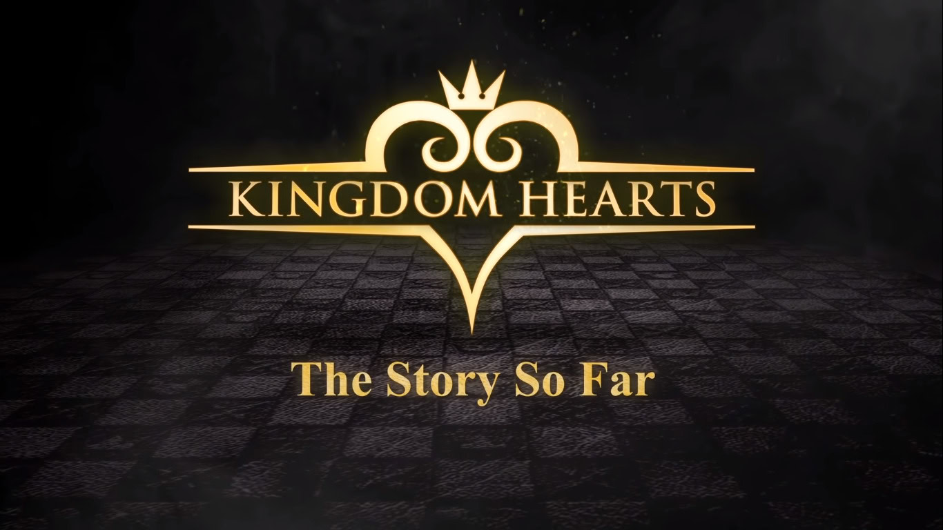 Kingdom Hearts The Story So Far