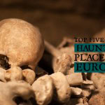 most haunted places in Europe