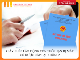 Giấy phép lao động còn thời hạn bị mất có được cấp lại không?
