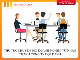 Thủ tục chuyển đổi doanh nghiệp tư nhân thành công ty hợp danh