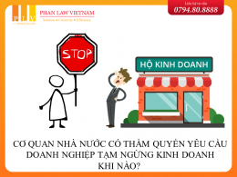 Cơ quan nhà nước có thẩm quyền yêu cầu doanh nghiệp tạm ngừng kinh doanh khi nào?