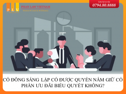 Cổ đông sáng lập có được quyền nắm giữ cổ phần ưu đãi biểu quyết không?