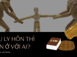 Nếu ly hôn thì con ở với ai?