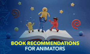 BOOK RECOMMENDATIONS FOR ANIMATORS
