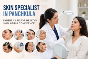 Read more about the article Skin Specialist in Panchkula: Expert Care for Healthy Skin, Hair, and Confidence