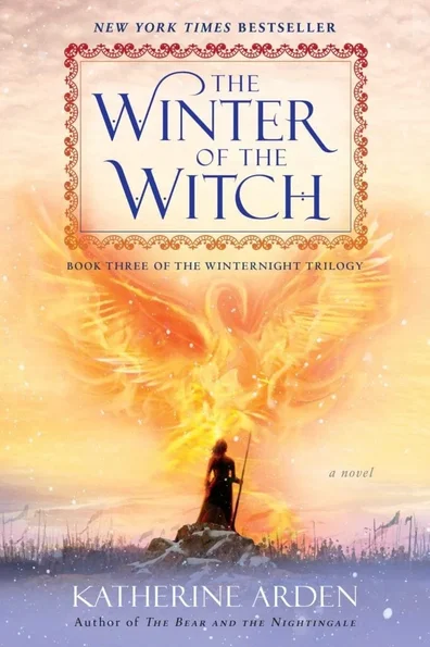 Front cover of the novel The Winter of the Witch by Katherine Arden. 