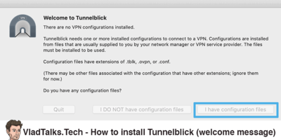 How to install OpenVPN on Mac - All available options 8 How to install Tunnelblick - Welcome message