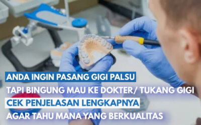 Kenapa Gigi Palsu dari Dokter dan Tukang Gigi Bisa Terasa Berbeda? Ini Perbandingannya