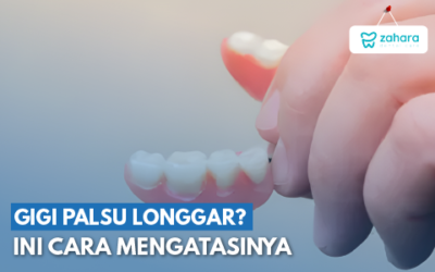 Gigi Palsu Anda Mulai Longgar? Jangan Khawatir, Begini Cara Mengatasinya!