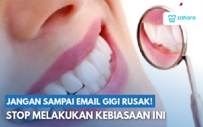 Inilah 7 Kebiasaan Penyebab Email Gigi Rusak, Stop Jangan Lakukan Lagi!