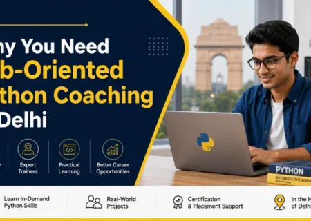 Why You Need Job-Oriented Python Coaching in Delhi