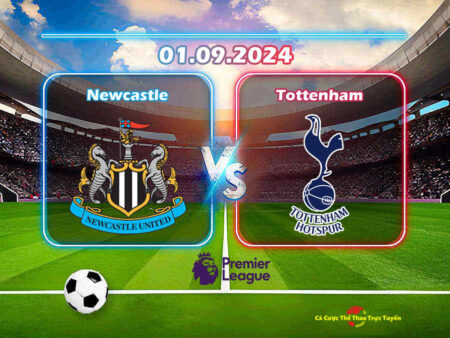Dự đoán Newcastle và Tottenham