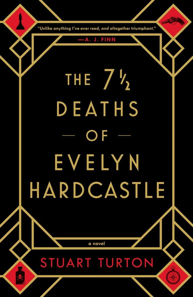 Front cover of The 7 1/2 Deaths of Evelyn Hardcastle by Stuart Turton.