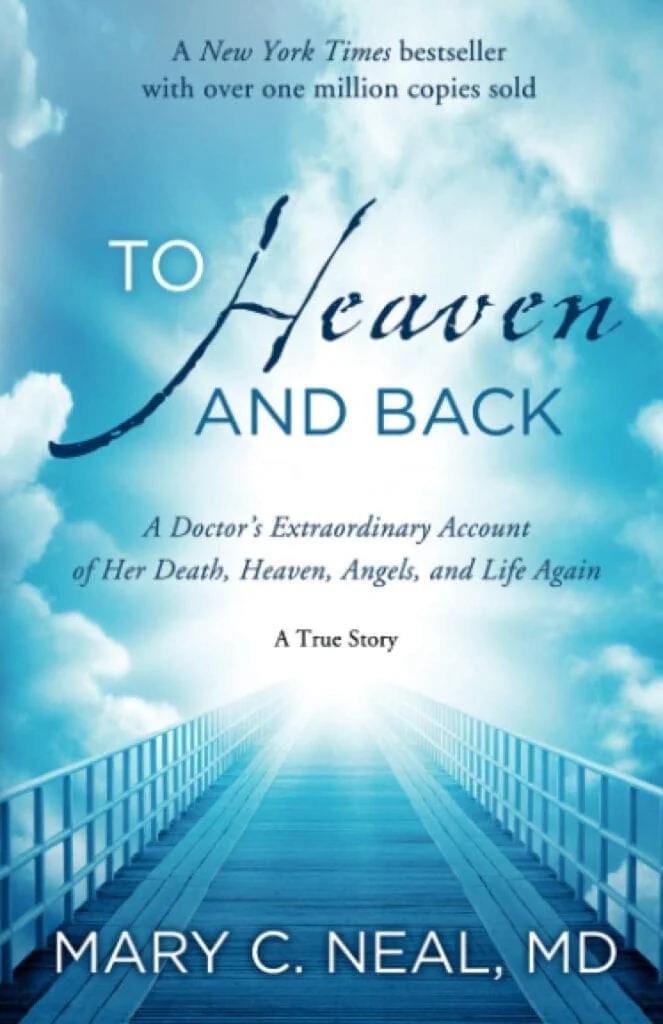 Front cover of the book To Heaven and Back by Mary C. Neal, MD