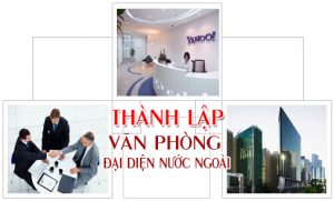 Tư vấn thành lập văn phòng đại diện ở nước ngoài Tư vấn thành lập văn phòng đại diện ở nước ngoài
