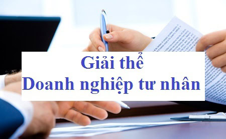 Giải thể doanh nghiệp tư nhân Giải thể doanh nghiệp tư nhân