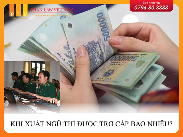 Khi xuất ngũ thì được trợ cấp bao nhiêu?