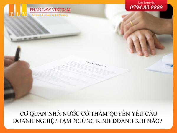 Cơ quan nhà nước có thẩm quyền yêu cầu doanh nghiệp tạm ngừng kinh doanh khi nào?